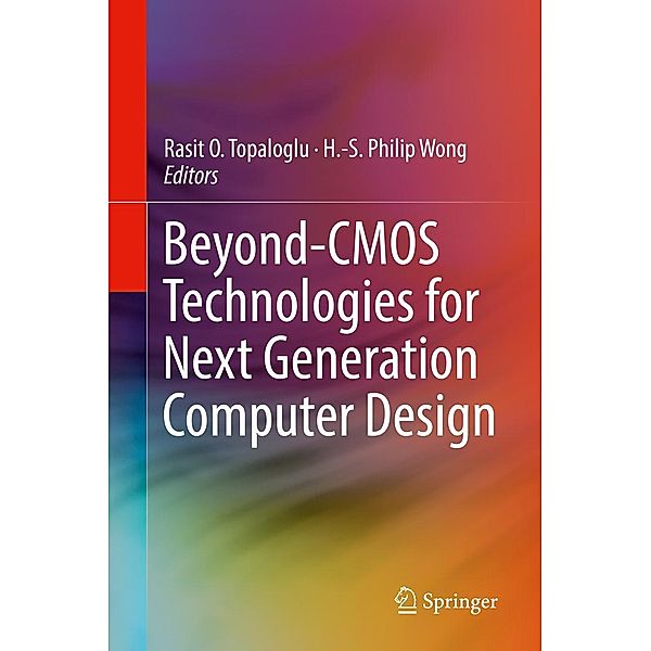 Beyond-CMOS Technologies for Next Generation Computer Design