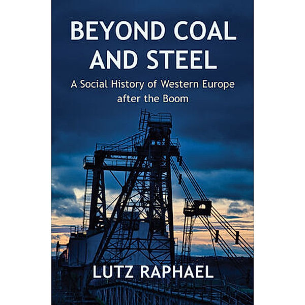 Beyond Coal and Steel, Lutz Raphael