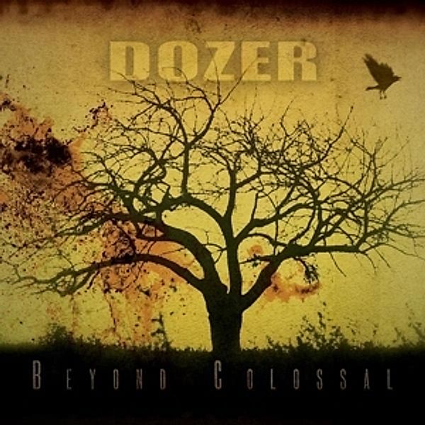 Beyond Colossal (Vinyl), Dozer