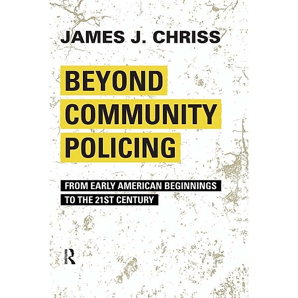 Beyond Community Policing, James J. Chriss