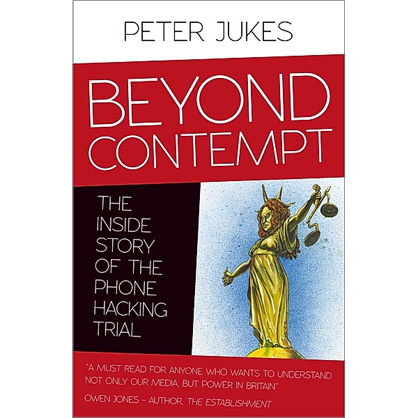Beyond Contempt, Peter Jukes