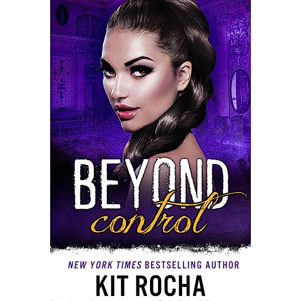 Beyond Control / Beyond, Kit Rocha