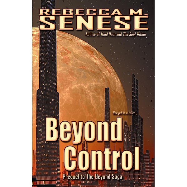 Beyond Control: Prequel to the Beyond Saga / Rebecca M. Senese, Rebecca M. Senese