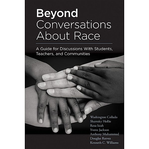 Beyond Conversations About Race, Washington Collado, Sharroky Hollie, Rosa Isiah, Yvette Jackson, Anthony Muhammad, Douglas Reeves