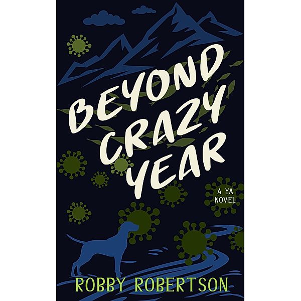 Beyond Crazy Year, Robby Robertson