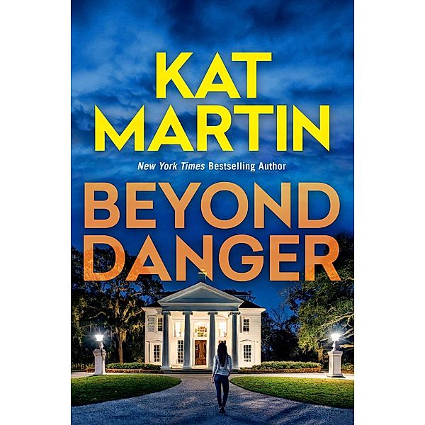 Beyond Danger / The Texas Trilogy Bd.2, Kat Martin