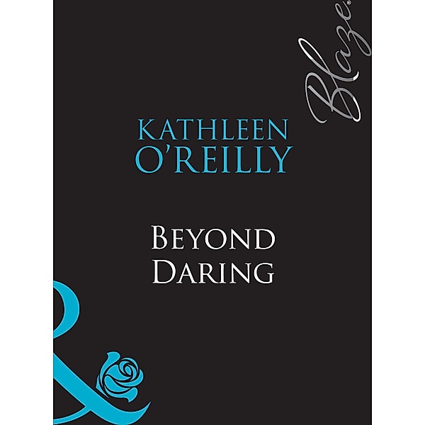 Beyond Daring (Mills & Boon Blaze) (The Red Choo Diaries, Book 2), Kathleen O'Reilly