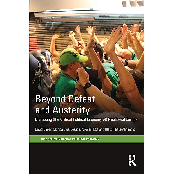 Beyond Defeat and Austerity, David J Bailey, Mònica Clua-Losada, Nikolai Huke, Olatz Ribera-Almandoz