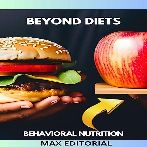 BEYOND DIETS / Behavioral Nutrition - Health & Life Bd.1, Max Editorial