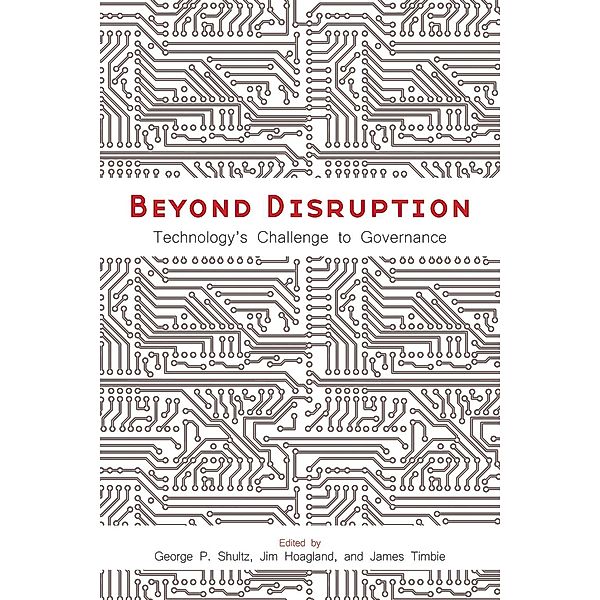 Beyond Disruption, George P. Shultz