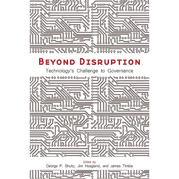 Beyond Disruption, George P. Shultz