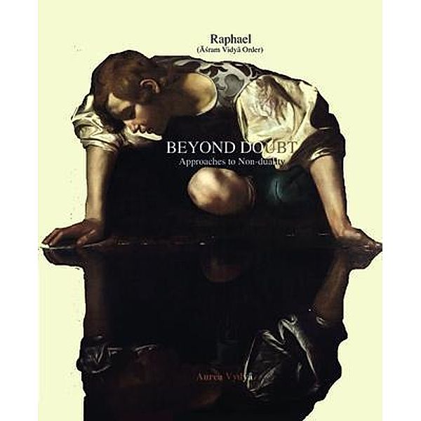 Beyond Doubt, (Asram Vidya Order) Raphael