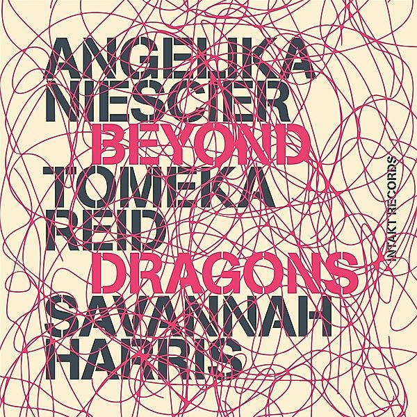 Beyond Dragons, Angelika Niescier, Tomeka Reid, Savannah Harris