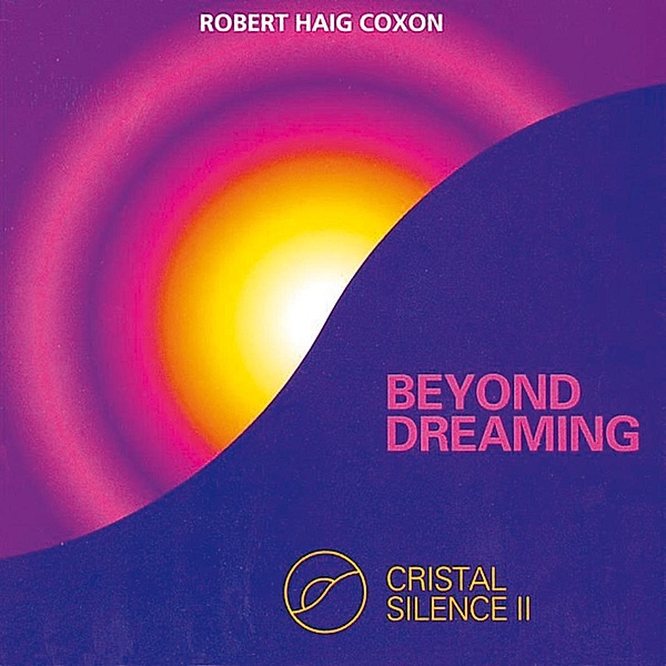 Beyond Dreaming-Crystal Silence, Robert Haig Coxon