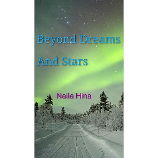 Beyond Dreams And Stars, Engineer Naila Hina