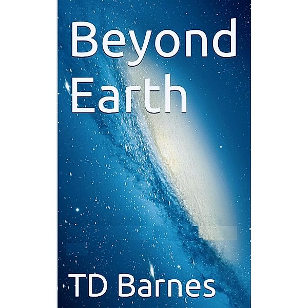 Beyond Earth, Td Barnes