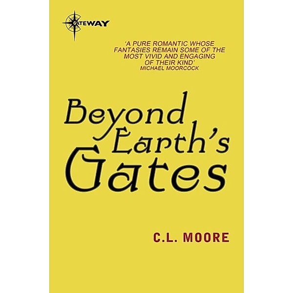Beyond Earth's Gates, C. L. Moore