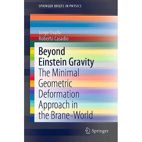 Beyond Einstein Gravity, Jorge Ovalle, Roberto Casadio