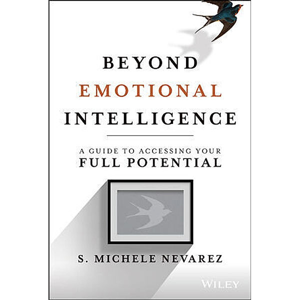 Beyond Emotional Intelligence, S. Michele Nevarez