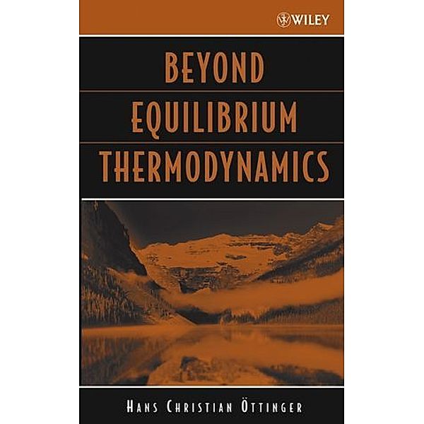 Beyond Equilibrium Thermodynamics, Hans C. Ottinger