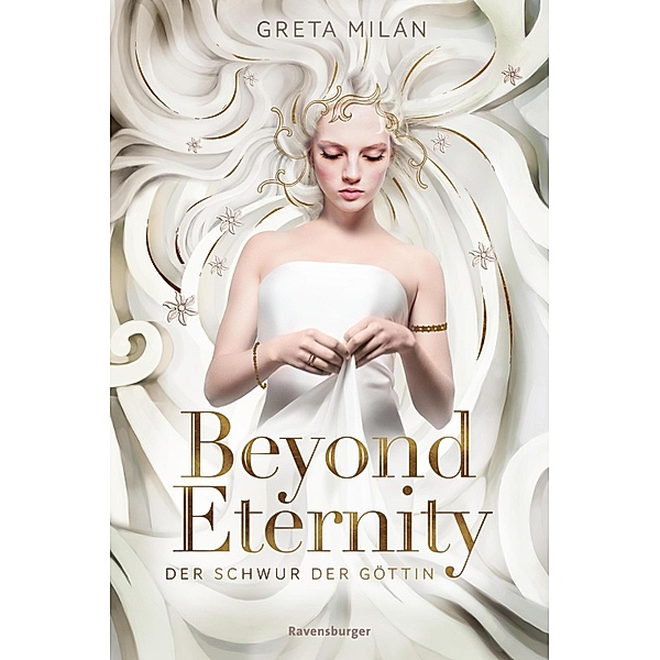 Beyond Eternity / Der Schwur der Göttin Bd.1, Greta Milán