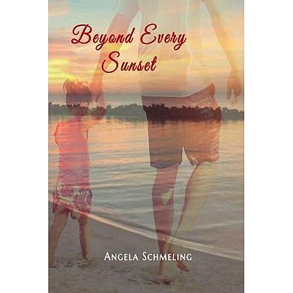 Beyond Every Sunset, Angela Schmeling