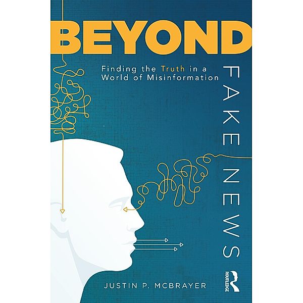 Beyond Fake News, Justin P. McBrayer