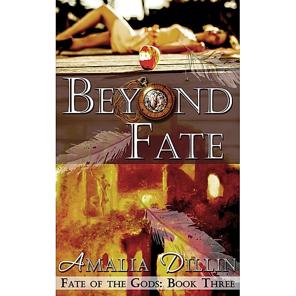 Beyond Fate (Fate of the Gods, #3) / Fate of the Gods, Amalia Dillin