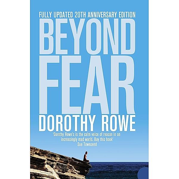 Beyond Fear, Dorothy Rowe