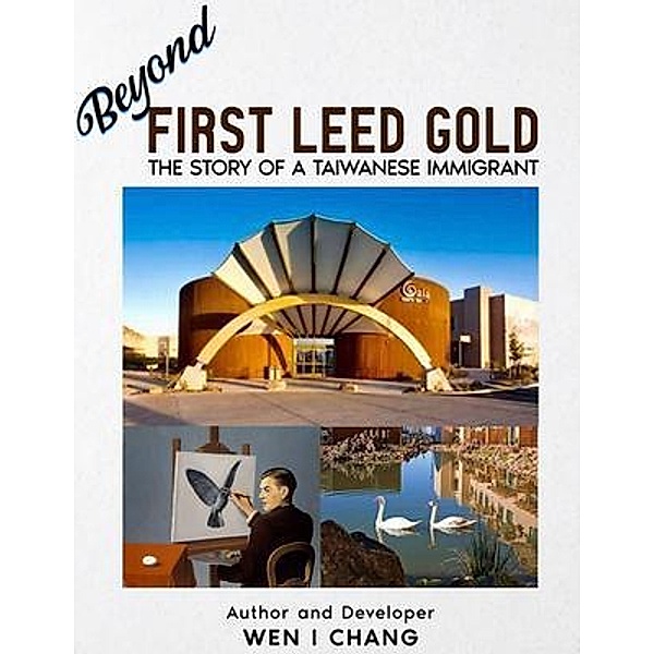 Beyond First LEED Gold, Wen Chang