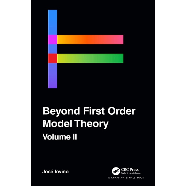 Beyond First Order Model Theory, Volume II