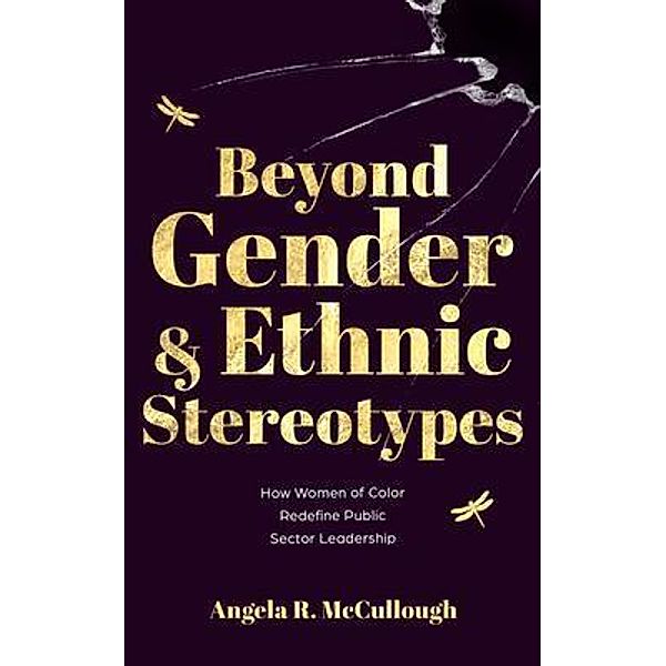 Beyond Gender and Ethnic Stereotypes, Angela McCullough