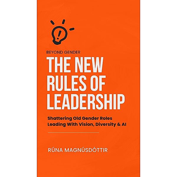 Beyond Gender: The New Rules of Leadership, Rúna Magnúsdóttir