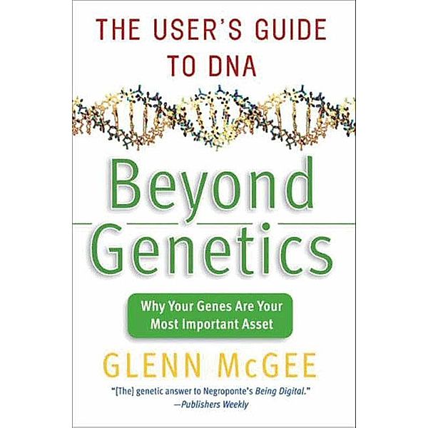 Beyond Genetics, Glenn McGee