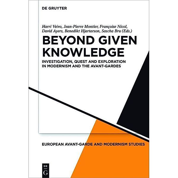 Beyond Given Knowledge / European Avant-Garde and Modernism Studies Bd.5