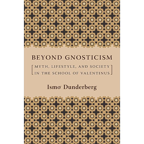 Beyond Gnosticism, Ismo Dunderberg