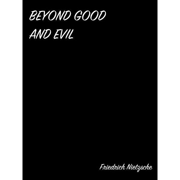 Beyond Good And Evil, Friedrich Nietzsche