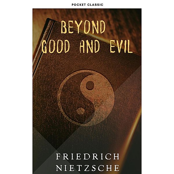 Beyond Good and Evil, Friedrich Nietzsche, Pocket Classic