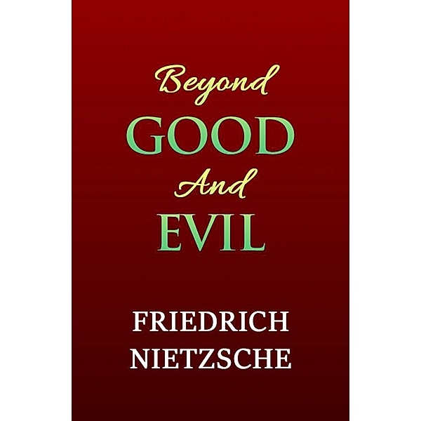 Beyond Good And Evil, Nietzsche Friedrich Nietzsche