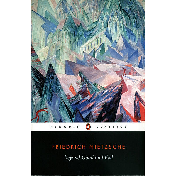 Beyond Good and Evil, Friedrich Nietzsche