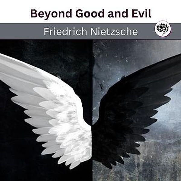 Beyond Good and Evil / Grapevine India Publishers Pvt Ltd, Friedrich Nietzsche
