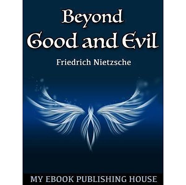 Beyond Good and Evil / SC Active Business Development SRL, Friedrich Nietzsche