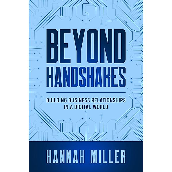 Beyond Handshakes, Hannah Miller