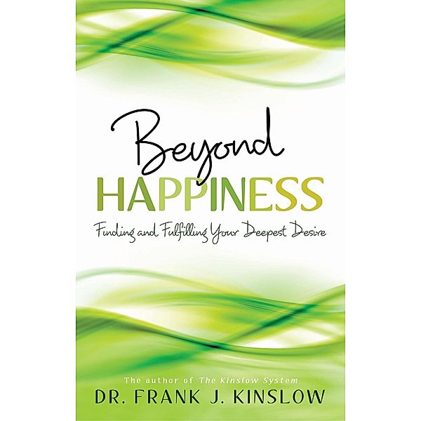 Beyond Happiness, Frank J. Kinslow