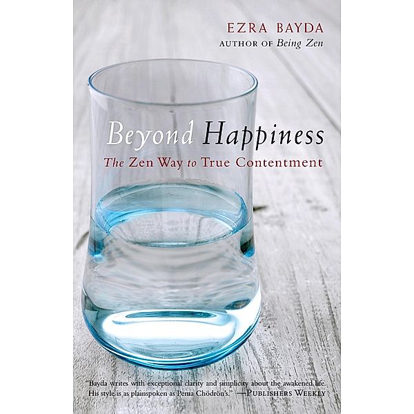 Beyond Happiness, Ezra Bayda