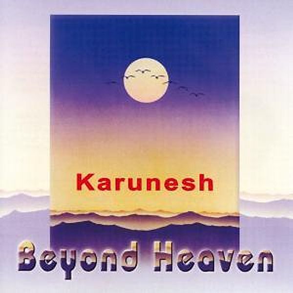 Beyond Heaven, Karunesh