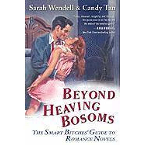 Beyond Heaving Bosoms, Sarah Wendell, Candy Tan