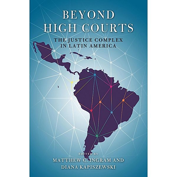 Beyond High Courts / Kellogg Institute Series on Democracy and Development