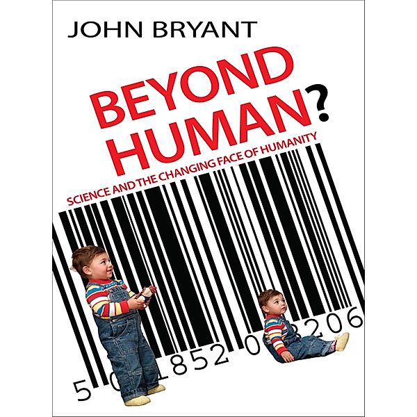 Beyond Human?, John Bryant