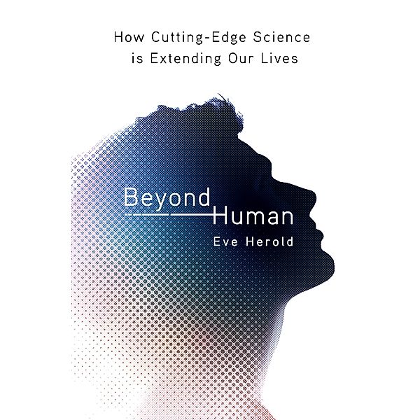 Beyond Human, Eve Herold